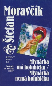 Mlynárka má holubičku/Mlynárka nemá holubičku